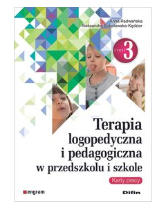 Terapia logopedyczna i pedagogiczna w przedszkolu i szkole Część 3 Karty pracy