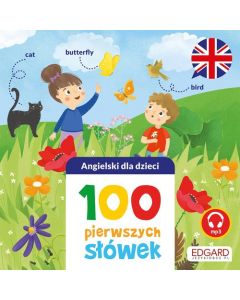 Angielski dla dzieci 100 pierwszych słówek