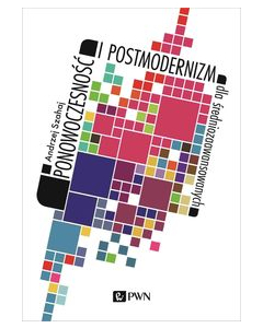 Ponowoczesność i postmodernizm dla średniozaawansowanych