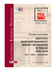 Początki sowietologii: Instytut Naukowo-Badawczy Europy Wschodniej w Wilnie (1930-1939)