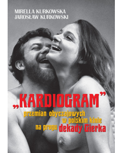 „Kardiogram” przemian obyczajowych w polskim kinie na progu dekady Gierka