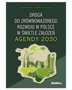 Droga do zrównoważonego rozwoju w Polsce w świetle założeń Agendy 2030