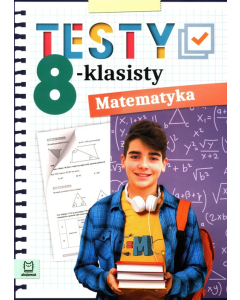 Testy 8-klasisty Matematyka