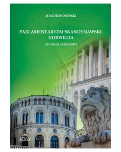 Parlamentaryzm skandynawski Norwegia Studium ustrojowe