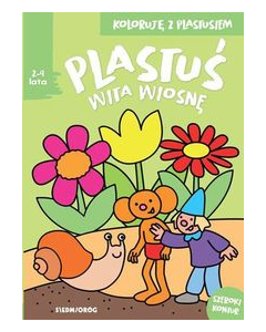 Plastuś wita wiosnę Koloruję z Plastusiem 2-4 lata