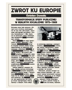 Zwrot ku Europie Transformacje sfery publicznej w realnym socjalizmie 1975-1989