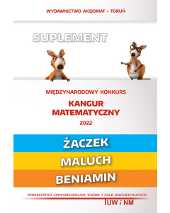 Matematyka z wesołym kangurem - Suplement 2022 (Żaczek/Maluch/Beniamin)