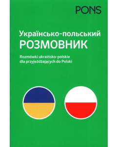 Rozmówki ukraińsko-polskie dla przyjeżdżających do Polski