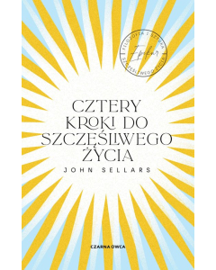 Cztery kroki do szczęśliwego życia