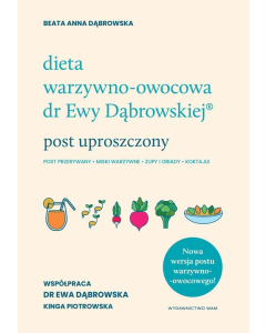 Dieta warzywno-owocowa dr Ewy Dąbrowskiej Post uproszczony