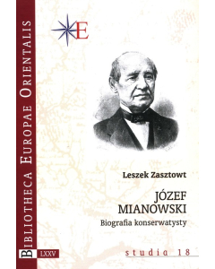 Józef Mianowski Biografia konserwatysty