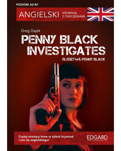 Angielski kryminał z ćwiczeniami Penny Black Investigates