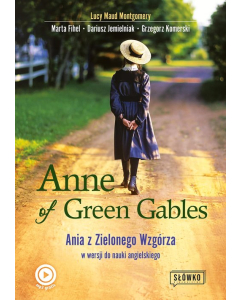 Anne of Green Gables Ania z Zielonego Wzgórza w wersji do nauki języka angielskiego