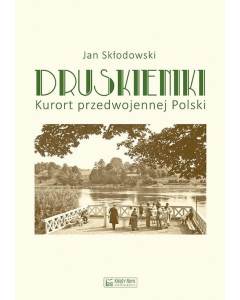 Druskieniki Kurort przedwojennej Polski