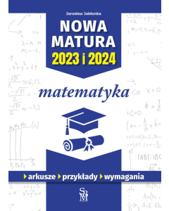 Nowa matura 2023 I 2024 Matematyka