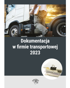 Dokumentacja w firmie transportowej 2023. Czas pracy kierowców