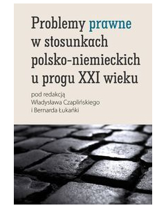 Problemy prawne w stosunkach polsko-niemieckich u progu XXI wieku
