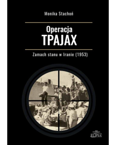 Operacja TPAJAX Zamach stanu w Iranie (1953)