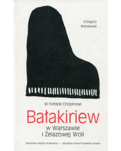W hołdzie Chopinowi Bałakiriew w Warszawie i Żelazowej Woli