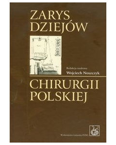 Zarys dziejów chirurgii polskiej z płytą CD