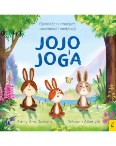 Jojo i joga Opowieść o emocjach, uważności i medytacji