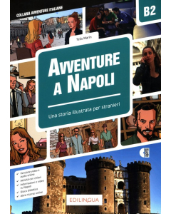 Avventure A Napoli B2 Una Storia illustrata per stranieri