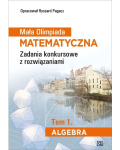 Mała Olimpiada Matematyczna Tom 1 Algebra