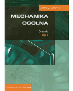 Mechanika ogólna Tom 2 Dynamika