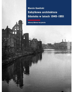 Zabytkowa architektura Gdańska w latach 1945-1951