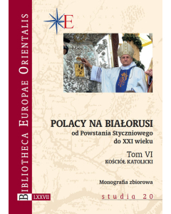 Polacy na Białorusi od Powstania Styczniowego do XXI wieku