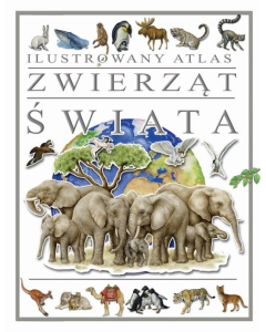 Ilustrowany atlas zwierząt świata