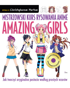 Mistrzowski kurs rysowania anime. Amazing Girls