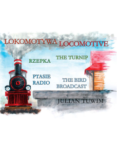 Lokomotywa Locomotive, Rzepka The Turnip, Ptasie Radio The Bird Broadcast