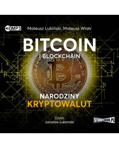 Bitcoin i blockchain Narodziny kryptowalut