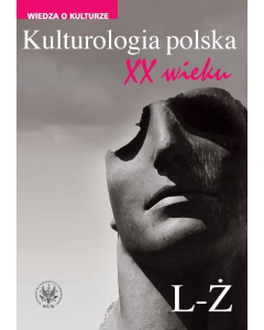 Kulturologia polska XX wieku Tom 2: L-Ż