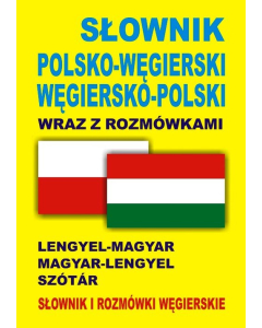 Słownik polsko-węgierski  węgiersko-polski wraz z rozmówkami