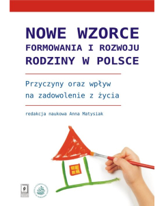 Nowe wzorce formowania i rozwoju rodziny w Polsce