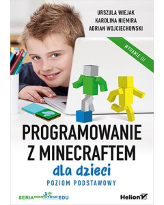 Programowanie z Minecraftem dla dzieci. Poziom podstawowy