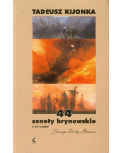 44 sonety brynowskie z obrazami Jerzego Dudy-Gracza