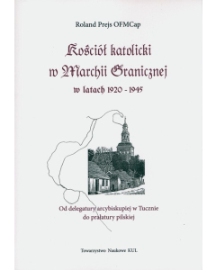 Kościół katolicki w Marchii Granicznej w latach 1920-1945