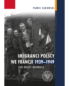 Imigranci polscy we Francji 1939-1949