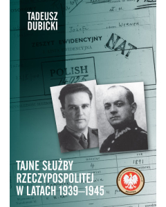 Tajne służby Rzeczypospolitej w latach 1939-1945