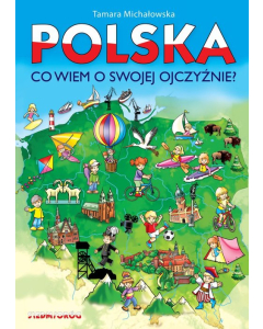 Polska co wiem o swojej ojczyźnie