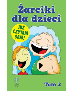 Żarciki dla dzieci Tom 2 Już czytam sam!