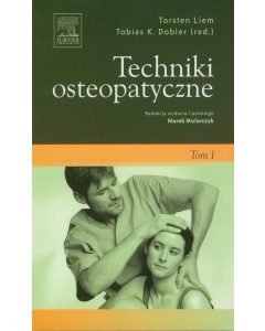 Techniki osteopatyczne Tom 1
