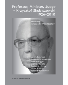 Professor, Minister, Judge - Krzysztof Skubiszewski 1926-2010