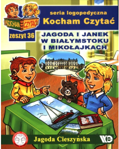 Kocham Czytać Zeszyt 36 Jagoda i Janek w Białymstoku i Mikołajkach