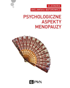 Psychologiczne aspekty menopauzy