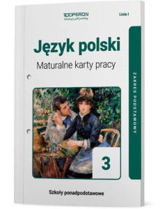 Język polski 3 Maturalne karty pracy Linia I Zakres podstawowy