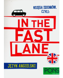 Księga idiomów, czyli In the fast lane język angielski wyd.2 PONS